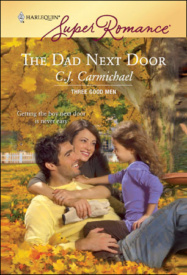 The Dad Next Door by CJ Carmichael