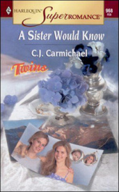 A Sister Would Know by CJ Carmichael