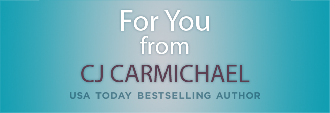 For You from CJ Carmichael | USA Today Bestselling Author